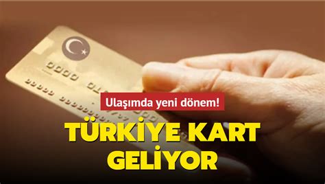 U­l­a­ş­ı­m­d­a­ ­Y­e­n­i­ ­D­ö­n­e­m­ ­B­a­ş­l­a­y­a­c­a­k­:­ ­T­ü­r­k­i­y­e­ ­K­a­r­t­ ­U­y­g­u­l­a­m­a­s­ı­ ­G­e­l­i­y­o­r­